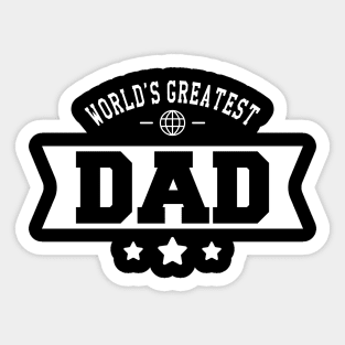 Dad - World's Greatest Dad Sticker